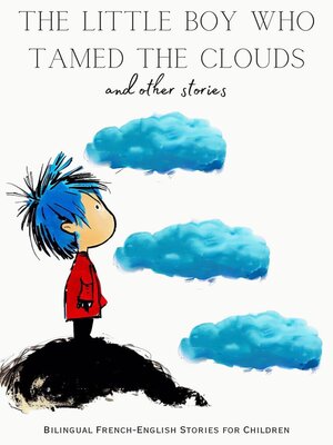 cover image of The Little Boy who Tamed the Clouds and Other Stories